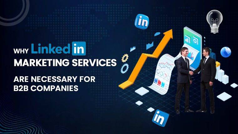 The Value of Partnering With a LinkedIn Marketing Agency for B2B Success
